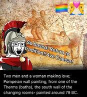 gay gay_flag helmet history lgbt open_mouth painting roman roman_legionary_helmet rome sex soldier stubble text variant:soyak // 640x705 // 167.8KB
