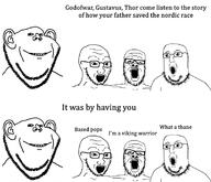 ear father glasses multiple_soyjaks open_mouth smile soyjak stubble text thane variant:a24_slowburn_soyjak variant:impish_soyak_ears variant:norwegian variant:soyak viking // 1225x1050 // 334.8KB