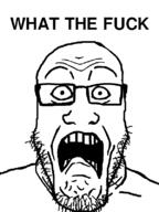disgusted glasses shocked soyjak stubble text variant:markiplier_soyjak what_the_fuck // 600x800 // 39.3KB