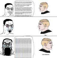 angry bloodshot_eyes chad crying glasses hair mustache nordic_chad open_mouth smile smug soyjak soyjak_comic speech_bubble stubble text variant:a24_slowburn_soyjak variant:chudjak yes ywnbaw // 2200x2226 // 1.1MB