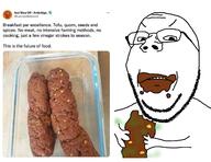 angry arm coprophagia eating frown glasses hand holding_object holding_poop poop soyjak stubble subvariant:wholesome_soyjak text twitter variant:gapejak // 1256x970 // 193.5KB