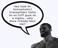 gigachad homophobia nas nas:gigachad speech_bubble text transphobia white_background wordswordswords // 1500x1228 // 660.2KB