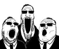 3soyjaks central_intelligence_agency clothes earpiece federal_bureau_of_investigation glasses hair necktie open_mouth soyjak stubble suit sunglasses trend:soyjak_trio variant:gapejak variant:markiplier_soyjak variant:tony_soprano_soyjak // 766x636 // 94.5KB