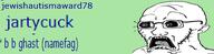 b_b_ghast_(namefag) blue_text green_background jartycuck jewishautismaward78_(namefag) low_resolution meta:namefags open_mouth rule34 shocked subvariant:doctos variant:soyak // 393x101 // 25.9KB
