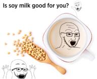 beans glass milk soybean soyjak variant:soyak // 1136x922 // 615.3KB