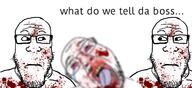 ack blood bloodshot_eyes dead henchmen looking_at_each_other looking_to_the_left looking_to_the_right multiple_soyjaks murder subvariant:neutralplier variant:bernd variant:markiplier_soyjak worried // 1755x800 // 471.9KB