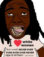 black_skin but_i_would clothes hair i_love merge meta:tagme open_mouth rape soyjak subvariant:science_lover teeth text tshirt variant:markiplier_soyjak variant:rizzjak // 1080x1395 // 351.1KB