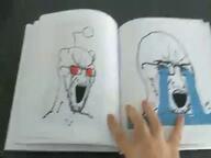 animated antenna arm bloodshot_eyes book cry_me_a_river crying flip glasses hand irl looking_down looking_up multiple_soyjaks oekaki open_mouth orange_eyes reddit redditard soyjak soyjak_inside_soyjak stretched_mouth stubble subvariant:soyak_(crazed) thick_eyebrows variant:cryboy_soyjak variant:soyak video vore wojak // 640x480, 29.8s // 2.9MB