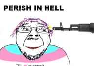 animated blood bloodshot_eyes clothes crying dead flag glasses gun hair i_love mustache open_mouth perish_in_hell purple_hair shot smile soyjak stubble text tongue tranny variant:bernd weapon // 517x363 // 152.2KB
