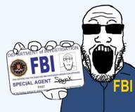 card clothes federal_bureau_of_investigation glasses hand holding_object neutral open_mouth soyjak stubble subvariant:neutralplier sunglasses text trend:glowie variant:markiplier_soyjak // 623x519 // 270.4KB