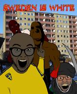 4_soyjaks angry arab artist:toniylijani bald black_eyes black_skin blood brown_eyes buff closed_mouth ear finnish_text flag:sweden ghetto glasses hair islam nigger nose omnious open_mouth pointing pointing_up red_lips stubble subvariant:hornyson sweden sweden_will_never_be_white sword track_suit variant:abortion_lover variant:cobson variant:feraljak variant:shirtjak yellow_eyes yellow_shirt yellow_teeth // 794x960 // 349.5KB