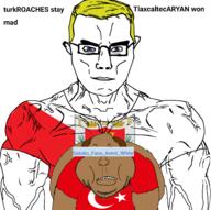aryan buff chud cockroach flag:tlaxcala flag:turkiye obese satoko_fans_arent_white_(NameFag) text tlaxcala tlaxcaltecaryan(namefag) turkiye turkroach turkroaches_arent_white variant:chudjak vein // 3400x3378 // 1.7MB