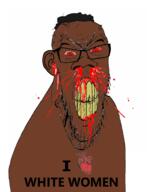 afro black_skin blood bloodshot_eyes brown brown_skin clenched_teeth cracked_teeth ear glasses hair i_heart nigger nosebleed red_eyes seething stubble subvariant:feralnigger subvariant:feralrage text variant:feraljak white_woman woman yellow_teeth // 781x980 // 308.8KB