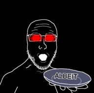 albeit black_skin glasses glowing glowing_eyes hand holding_object holding_plate inverted open_mouth plate red red_eyes soyjak stubble thougher variant:platejak // 1366x1350 // 148.9KB