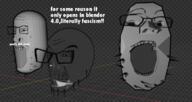 3d 3soyjaks angry blender_(software) glasses low_poly open_mouth stubble text variant:feraljak variant:gapejak variant:markiplier_soyjak // 733x391 // 204.4KB