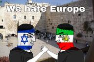 arm clothes european_union flag:iran flag:persia friendship glasses hair hand hate iran irl_background israel israeli lips looking_at_each_other persian soyjak text variant:chudjak // 1200x792 // 240.2KB