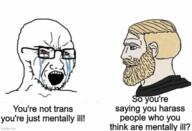 bloodshot_eyes chad clothes crying glasses mental_illness mustache nordic_chad open_mouth soyjak soyjak_comic stubble text tranny variant:soyak // 640x436 // 229.7KB