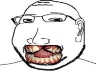 ear eyelids glasses missing_teeth small_eyes soyjak stubble subvariant:massjak subvariant:wholesome_soyjak tongue variant:gapejak yellow_teeth you_were_one_i_ker // 1200x918 // 363.8KB