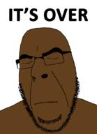 black_skin closed_eyes closed_mouth glasses its_over soyjak stubble text variant:cobson // 775x1068 // 52.2KB