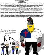 2025 5soyjaks beard bible bible_quote bible_verse bloodshot_eyes blue_eyes brown_hair buff christianity clothes colossians_(bible) colossians_1:15 colossians_1:16 colossians_1:17 colossians_1:18 colossians_1:19 colossians_1:20 communism crescent cross crying dead flag flag:lgbt_pride_flag flag:protestantism flag:united_states glasses god had hair hammer hammer_and_sickle hanging hat islam jesus john_the_baptist judaism lgbt luke_(bible) luke_5:33 luke_5:34 luke_5:35 luke_5:36 luke_5:37 luke_5:38 luke_5:39 mustache open_mouth pharisee psalm_(bible) psalm_100:2 psalm_100:3 psalm_100:4 psalm_100:5 purple_hair rope september september_5 sickle soyjak star star_and_crescent star_of_david stubble subvariant:hornyson suicide teeth template text tongue tranny variant:bernd variant:cobson variant:soyak wine wineskin wordswordswords yellow_hair yellow_teeth // 1280x1594 // 641.6KB