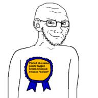 anti_brown_troonjak arm award badge bait brown_troonjak closed_mouth ear glasses smirk smug soyjak stubble text variant:soyak // 600x600 // 51.3KB