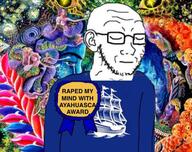 arm award ayahuasca blue_shirt closed_eyes closed_mouth clothes drugs ear glasses hair its_over ship soyjak stubble text tshirt variant:soyak whatifalthist // 484x383 // 66.5KB