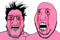 2soyjaks angry are_you_soying_what_im_soying blood bloodshot_eyes crying glasses hair nosebleed pink pink_skin soyjak stubble subvariant:wholesome_soyjak variant:gapejak variant:markiplier_soyjak variant:wojak wojak // 680x453 // 304.4KB