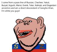 Buryatia Yakutia beard chechen communism dagestan evenks flag:russia genghis_khan hammer_and_sickle ingushetia kalmykia mansi mutt ribbon_of_saint_george russia stubble subvariant:impish_amerimutt tatar variant:impish_soyak_ears z_(russian_symbol) // 1000x919 // 83.2KB