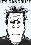 closed_mouth clothes dandruff glasses hair its_over neutral soyjak stubble subvariant:neutralplier text variant:markiplier_soyjak // 600x868 // 146.8KB