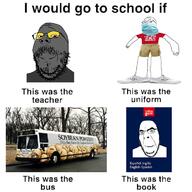 book bus glasses i_would_go_to_school_if meme school shoe smile soot soot_colors soybean soyjak soyjak_party spanish_text stubble subvariant:wholesome_soyjak variant:cobson variant:gapejak // 750x750 // 388.5KB