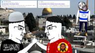 3soyjaks ack arabic_text arm article closed_mouth clothes flag flag:israel flag:jihad flag:principality_of_moscow glasses greek_text hair hand handshake handsome hang hanged hanging hat icxcnika irl_background islam islamic islamic_hat jerusalem jesus_christ judaism kippah necklace news orthodox orthodox_church orthodox_cross orthodoxy side_profile smile smug soyjak star_of_david variant:bernd variant:chudjak variant:gapejak // 1051x587 // 1.0MB