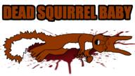 ack baby blood dead squirrel squirreljak variant:feraljak // 1509x846 // 305.7KB