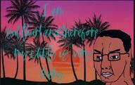 brown_skin butthurt clitty meta:tagme palm_tree vaporwave variant:chudjak // 653x410 // 201.4KB