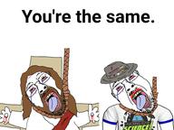 2soyjaks ack atheism beard blood bloodshot_eyes christianity cross crying cuckold glasses hanging i_fucking_love_science lgbt reddit rope suicide tongue tranny ukraine variant:bernd yellow_teeth you're_the_same // 960x720 // 330.6KB