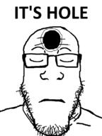 closed_eyes closed_mouth glasses hole its_over soyjak stubble text variant:markiplier_soyjak // 600x800 // 40.1KB