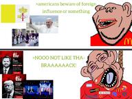 2soyjaks amerimutt benjamin_netanyahu black_sclera blacked bloodshot_eyes brown_skin catholic crying discord donald_trump ear firefox flag:transgender_pride_flag flag:vatican_city greentext hanging hanging_troonjak israel jd_vance judaism mcdonalds open_mouth pope_francis pornhub rope soyjak star_of_david stubble subvariant:ackmutt subvariant:impish_amerimutt text united_states variant:bernd variant:impish_soyak_ears walmart // 2040x1530 // 511.3KB