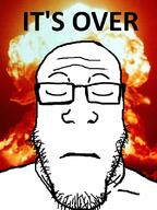bomb closed_eyes glasses irl_background its_over nuclear soyjak stubble text variant:markiplier_soyjak // 600x800 // 333.2KB