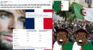 algeria aryan blue_eyes brown_skin chart clothes country evidence flag flag:algeria flag:france glasses hair irl_background male open_mouth soyjak statistics stubble variant:feraljak white_skin yellow_hair // 1200x653 // 1019.1KB