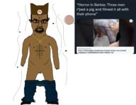 angry animal brown_skin bug cccc christian_cross christianity closed_mouth clothes eastern_orthodox files fly full_body glasses hair kosovo kosovo_is_serbia naked necklace orthodox penis pig rape sajkaca serb serbia sex small_penis smell subhuman subvariant:chudjak_front subvariant:obsessedchud template tiny_penis variant:chudjak // 2168x1673 // 976.5KB