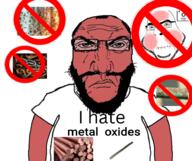 angry beard bloodshot_eyes chain chemistry closed_mouth clothes copper glasses hate holding_breath i_hate metal oxidation oxygen punisher_face red_skin rust science soyence stubble subvariant:science_lover textex tshirt variant:cobson variant:markiplier_soyjak // 940x788 // 592.3KB