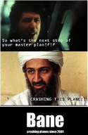2001 9_11 bane baneposting meme meta:not_oc movie nas:bane osama_bin_laden plane text the_dark_knight_rises // 455x701 // 342.2KB