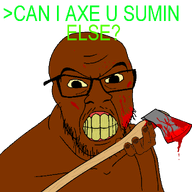 arrow axe black_skin blood blood_on_face glasses greentext hand holding_object ias murder nigger teeth text variant:feraljak weapon yellow_eyes // 1000x1000 // 53.1KB
