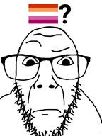 closed_mouth confused dyke flag flag:lesbian_pride_flag glasses lesbian lgbt pun question_mark soyjak stubble subvariant:dykeson variant:dylanjak 🏳️‍🌈? // 500x666 // 87.3KB