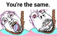 2soyjaks bloodshot_eyes crying dead distorted flag glasses hair hanging mustache open_mouth purple_hair red_eyes rope soyjak stubble subvariant:scholar suicide text tongue tranny variant:bernd variant:gapejak yellow_teeth you're_the_same ywnbaw // 1055x668 // 452.9KB