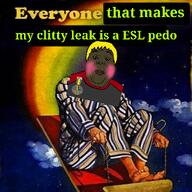 anti_sharty clitty_leakage clittycel esl esl_pedo everyone_i_don't_like_is_hitler leaking_clitty meta:leaky meta:op_took_a_selfie_of_xerself nusoishitskin shartyclitty shartycuck shitskin subvariant:hunky_twink_sex_machine variant:alicia // 360x360 // 204.9KB