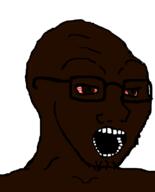 black_skin bloodshot_eyes brainlet brown_eyes glasses open_mouth retard soyjak stubble variant:soyak // 644x800 // 61.3KB