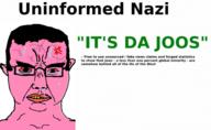 anger_mark bloodshot_eyes ear glasses hair judaism mucus nazism pink_skin soyjak subvariant:chudjak_front sweating text variant:chudjak vein yellow_teeth // 484x298 // 77.1KB