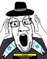 adl angry clothes glasses hair hand hat holocaust joels_alterego_made_this_post judaism looking_to_the_left open_mouth soyjak star_of_david stubble text variant:ppp warning // 986x1233 // 58.6KB