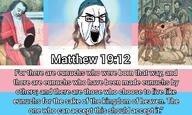 bible bible_verse chud clothes crying eunuch glasses hat heaven jesus judaism kippah matthew_(bible) matthew_19:12 painting payot red_eyes text tranny // 1200x720 // 331.1KB