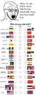 angola apartheid austria-hungary britain china confederate france india ireland israel italy japan mozambique nazi_germany north_korea north_vietnam pakistan palestine portugal question rhodesia russia side snca south_korea south_vietnam soviet_union soyjak spain spanish_civil_war taiwan text turkiye ukraine united_kingdom united_states variant:soyak vietcong war world_war_2 zimbabwe // 640x1678 // 598.7KB